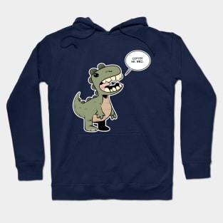 Coffee Me Dino! Hoodie